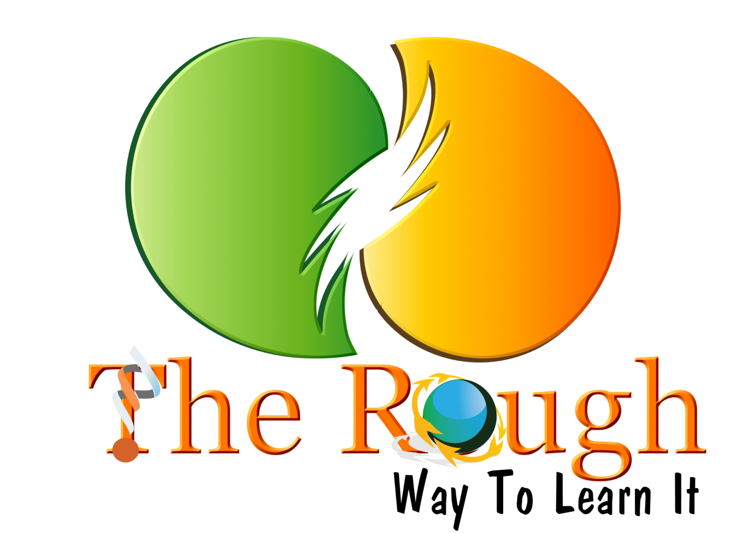 The Rough Way To Learn It